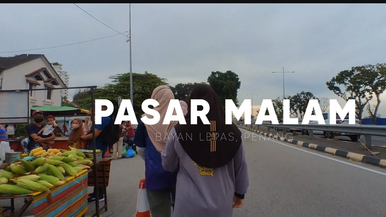 Suasana Pasar Malam Bayan Lepas, Pulau Pinang