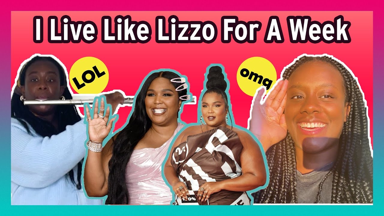 I Live Like Lizzo For A Week