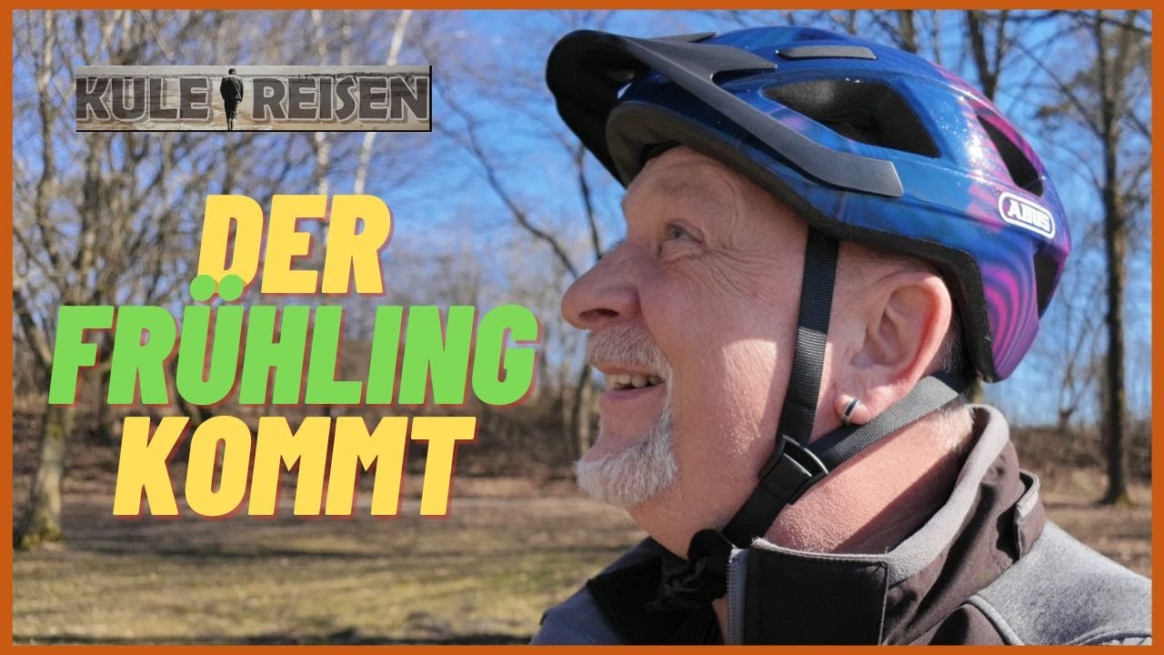 Der Frühling kommt und endlich wieder unterwegs