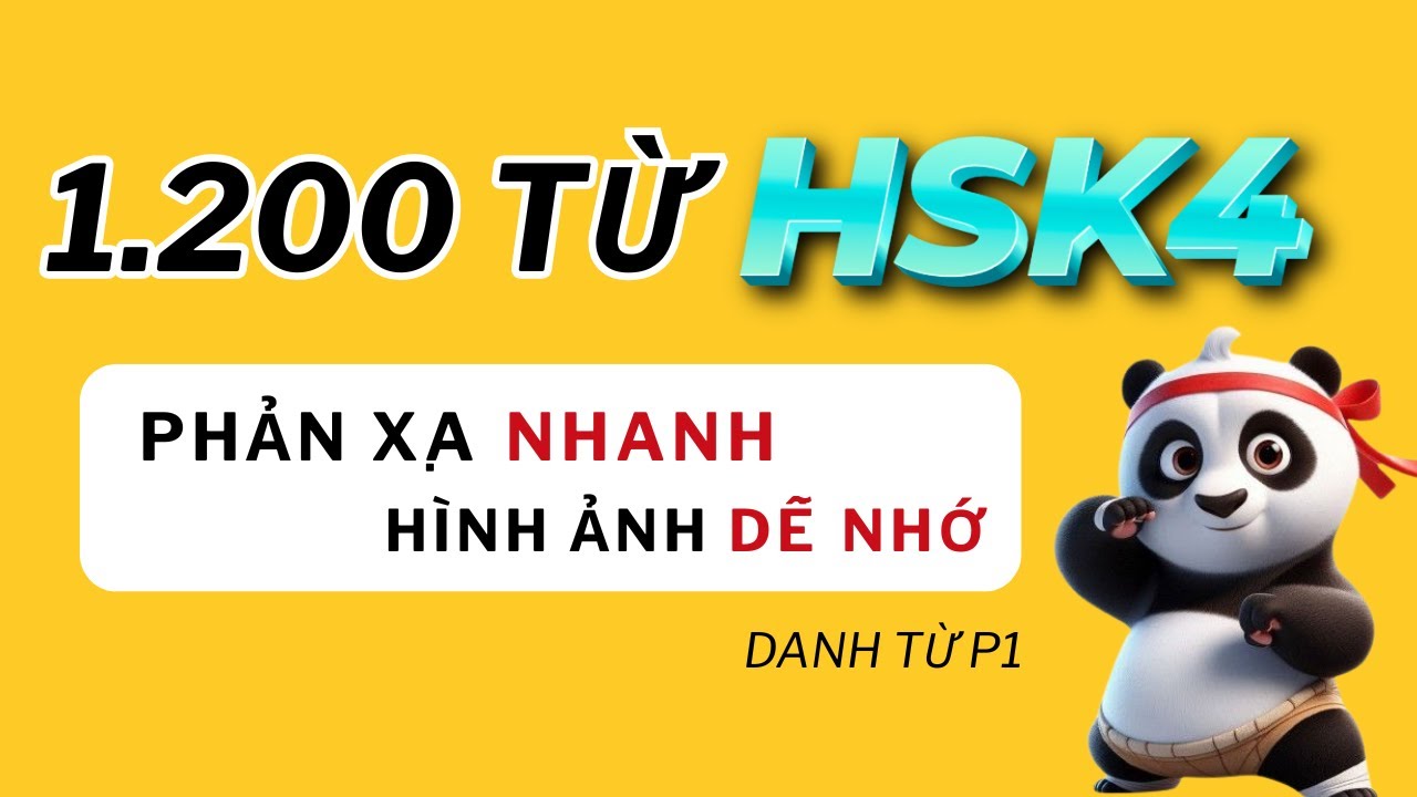 Series 1.200 từ HSK 4 | LUYỆN PHẢN XẠ TỪ VỰNG TIẾNG TRUNG - DANH TỪ P1