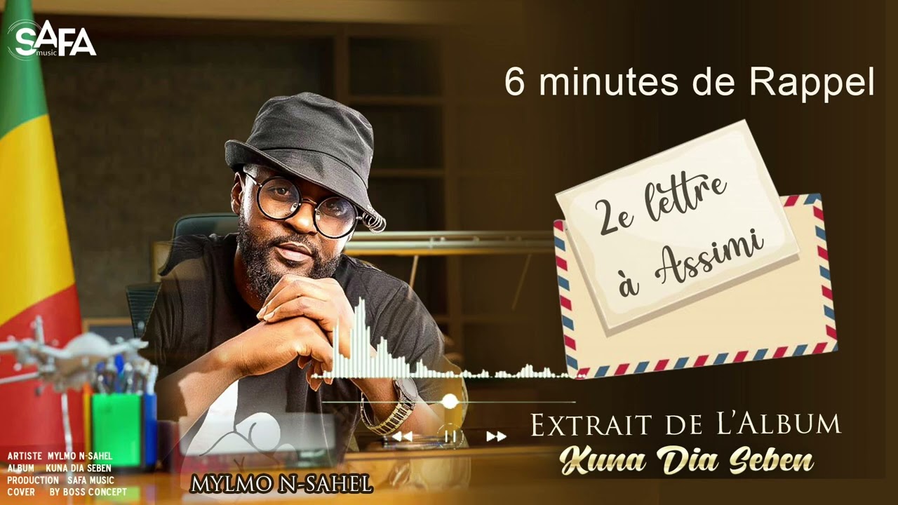 MYLMO N’SAHEL - 6 MINUTE DE RAPPEL ( 2eme LETTRE À ASSIMI au Malien )
