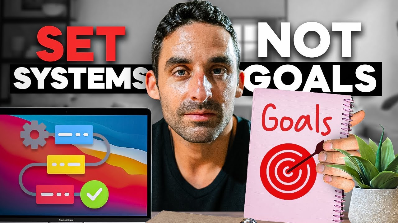 How To Design Your Dream Life (Create Systems, Not Goals)