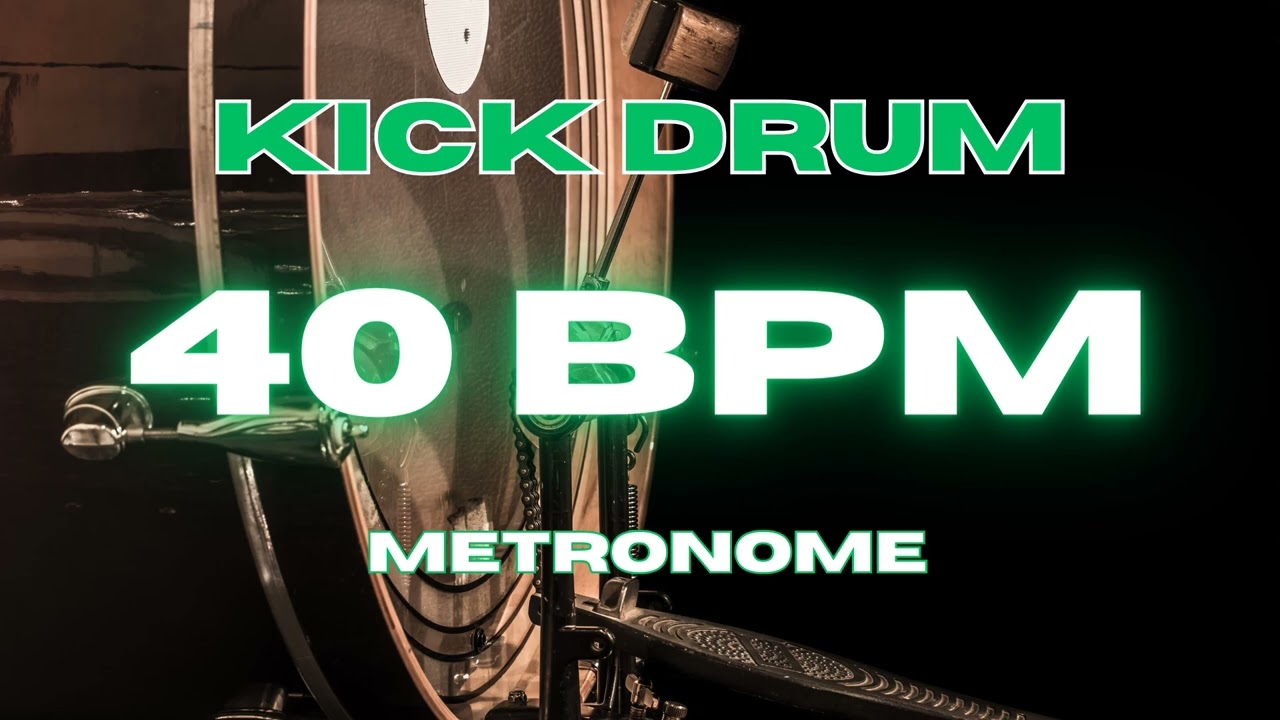 40 BPM - Kick Drum Metronome