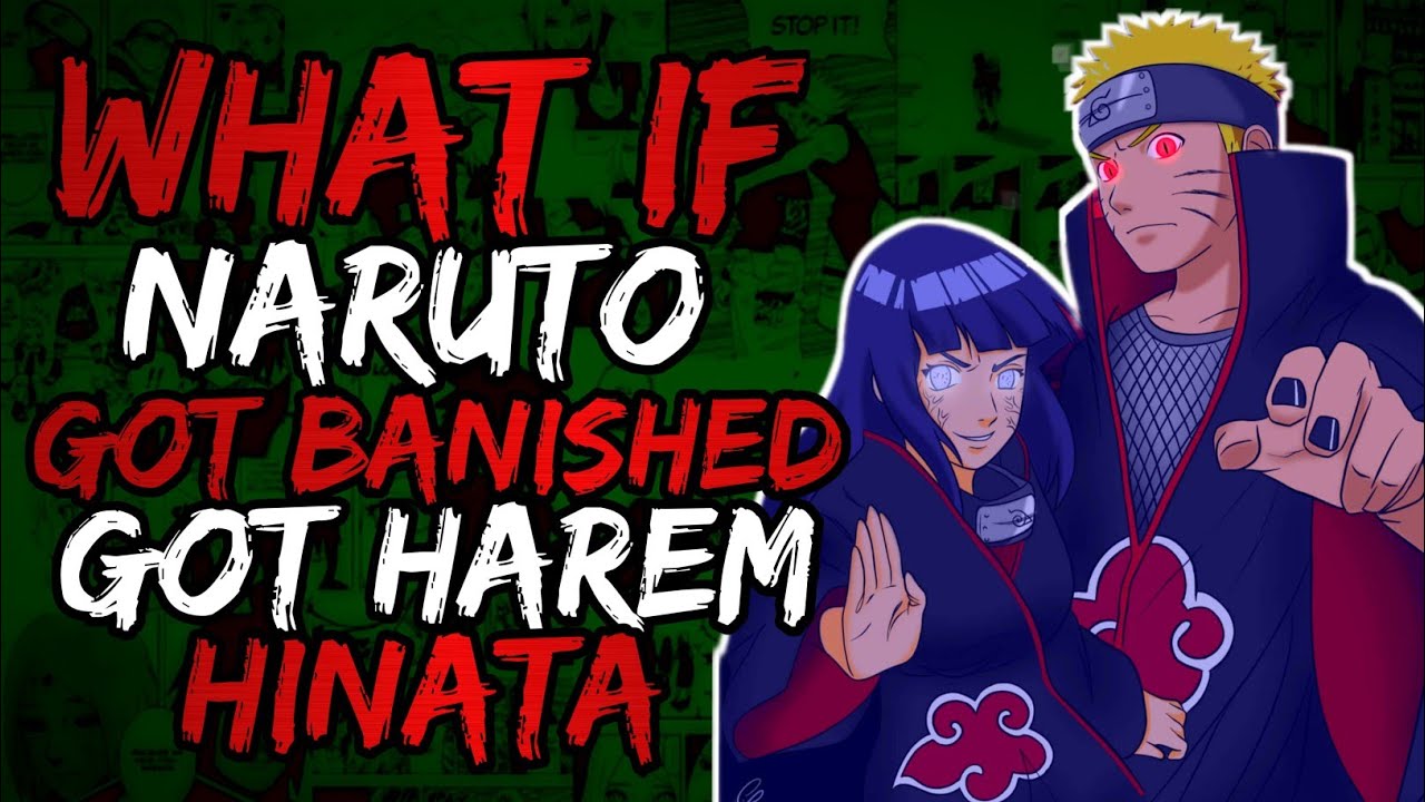 What if Naruto Got Banished and Got Harem with Hinata? || Part 1 ||