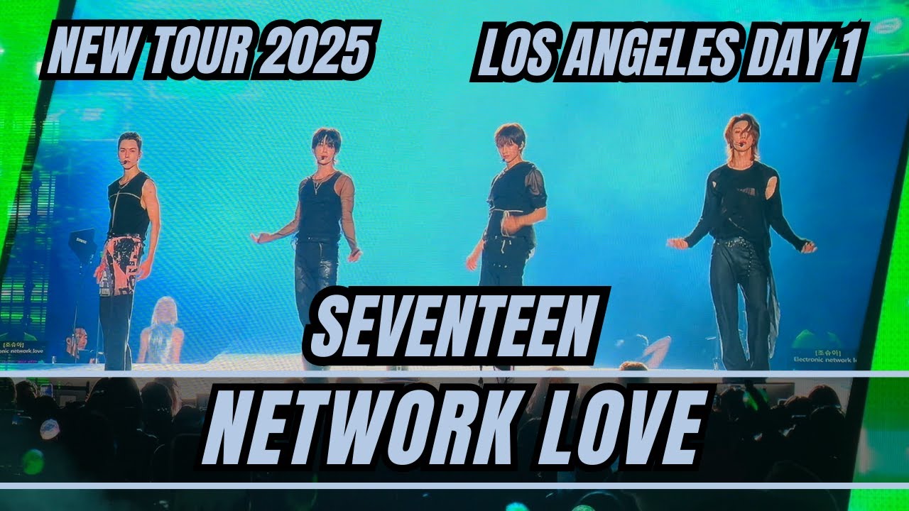 Seventeen Network Love NEW Tour 2025 LA Los Angeles Day 1 #seventeen #svt 