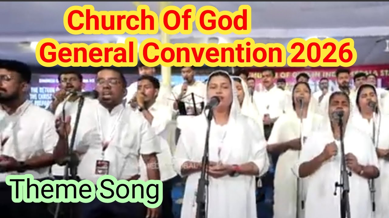 Theme Song| Church of God Kerala State Convention 2026| 103 rd Church of God General Convention 2026