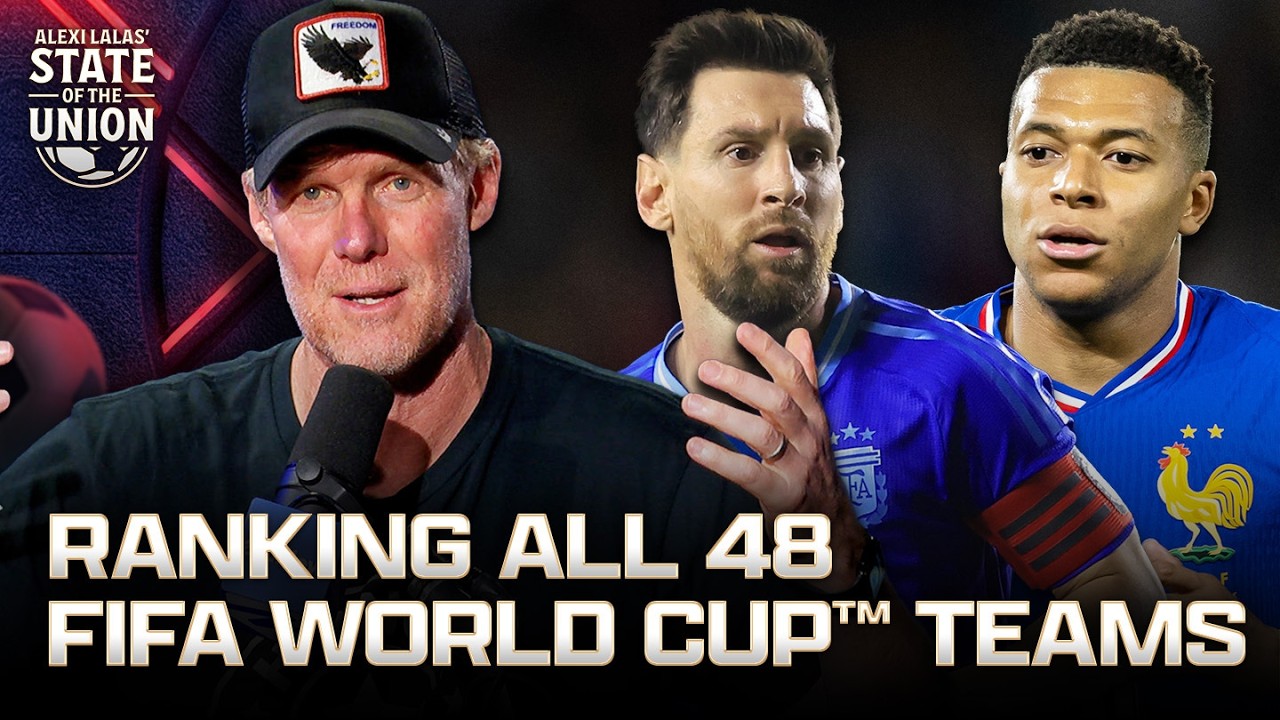 Alexi Lalas&rsquo; 48 team 2026 FIFA World Cup&trade; power rankings 📈