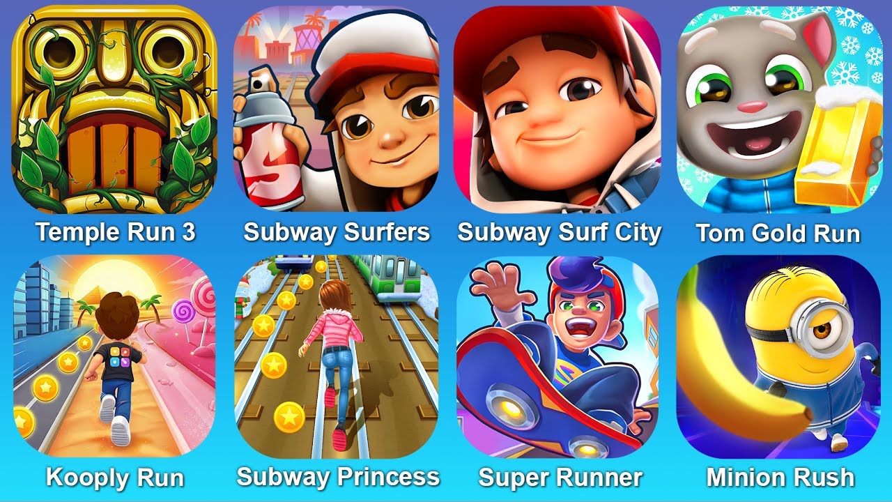 Temple Run 3,Subway Surf,Subway Surf City,Tom Gold Run,Kooply Run,Subway Princess,Super Runer,Minion