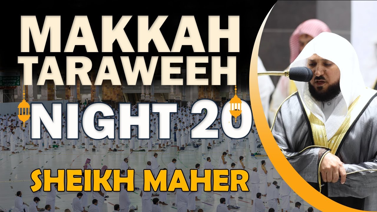 Makkah Taraweeh 2022 | Night 20 | Sheikh Maher