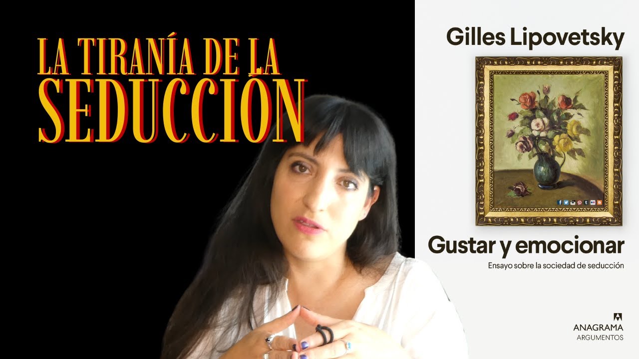 La Tiranía de la Seducción: Gilles Lipovetsky y cómo el Capitalismo nos manipula emocionalmente