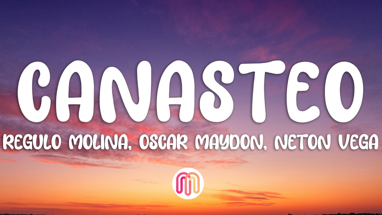 Canasteo - Régulo Molina, Oscar Maydon y Netón Vega (Letra / Lyrics)