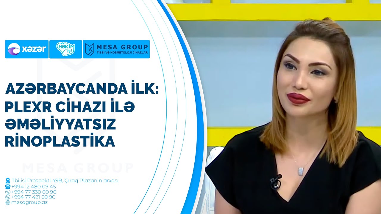 AZƏRBAYCANDA İLK: Plexr cihazı ilə əməliyyatsız rinoplastika &mdash; Samira Mehdiyeva (HƏKİM İŞİ)