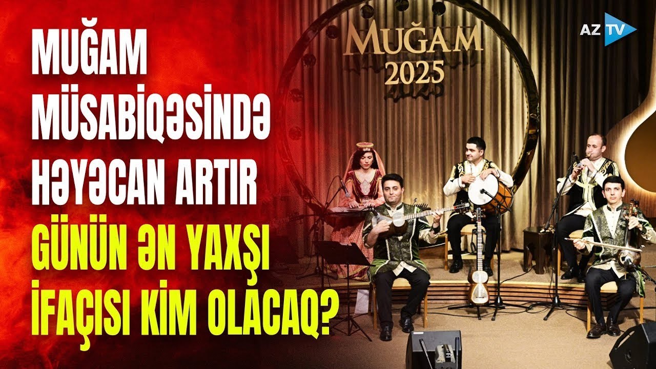 IX “Muğam” Televiziya Müsabiqəsində NÖVBƏTİ MƏRHƏLƏ: ən çox bəyənilən ifa hansı olacaq?
