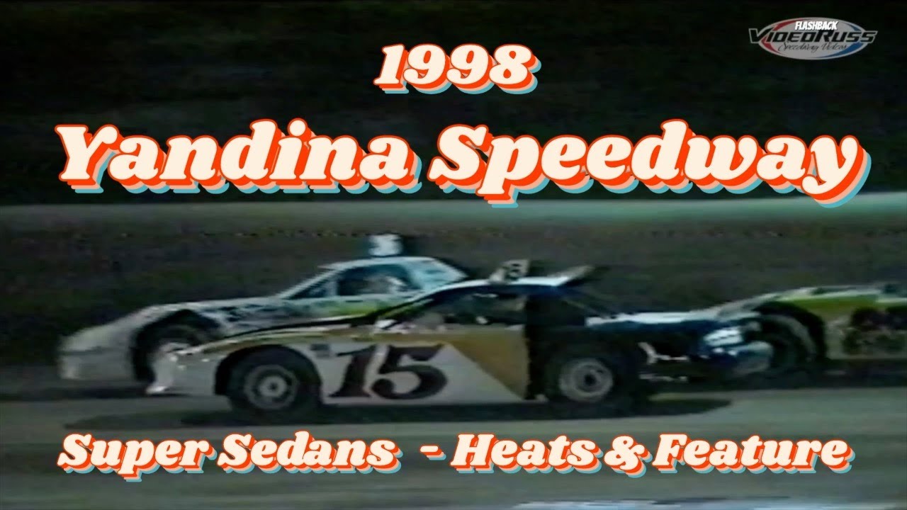 Yandina Speedway 1998 Super Sedans Heats & Feature