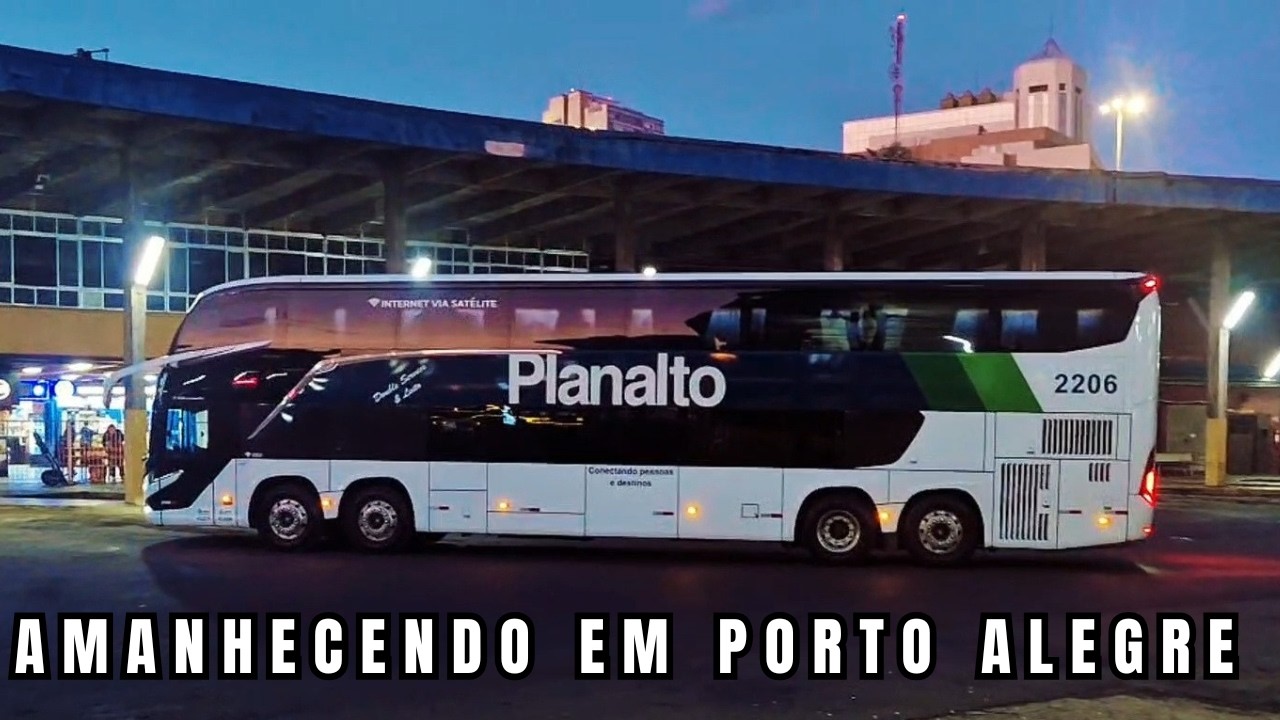 AMANHECENDO EM PORTO ALEGRE - PAIXÃO BUS CHEGANDO NA CAPITAL GAÚCHA | PLANALTO, OURO E PRATA, PENHA