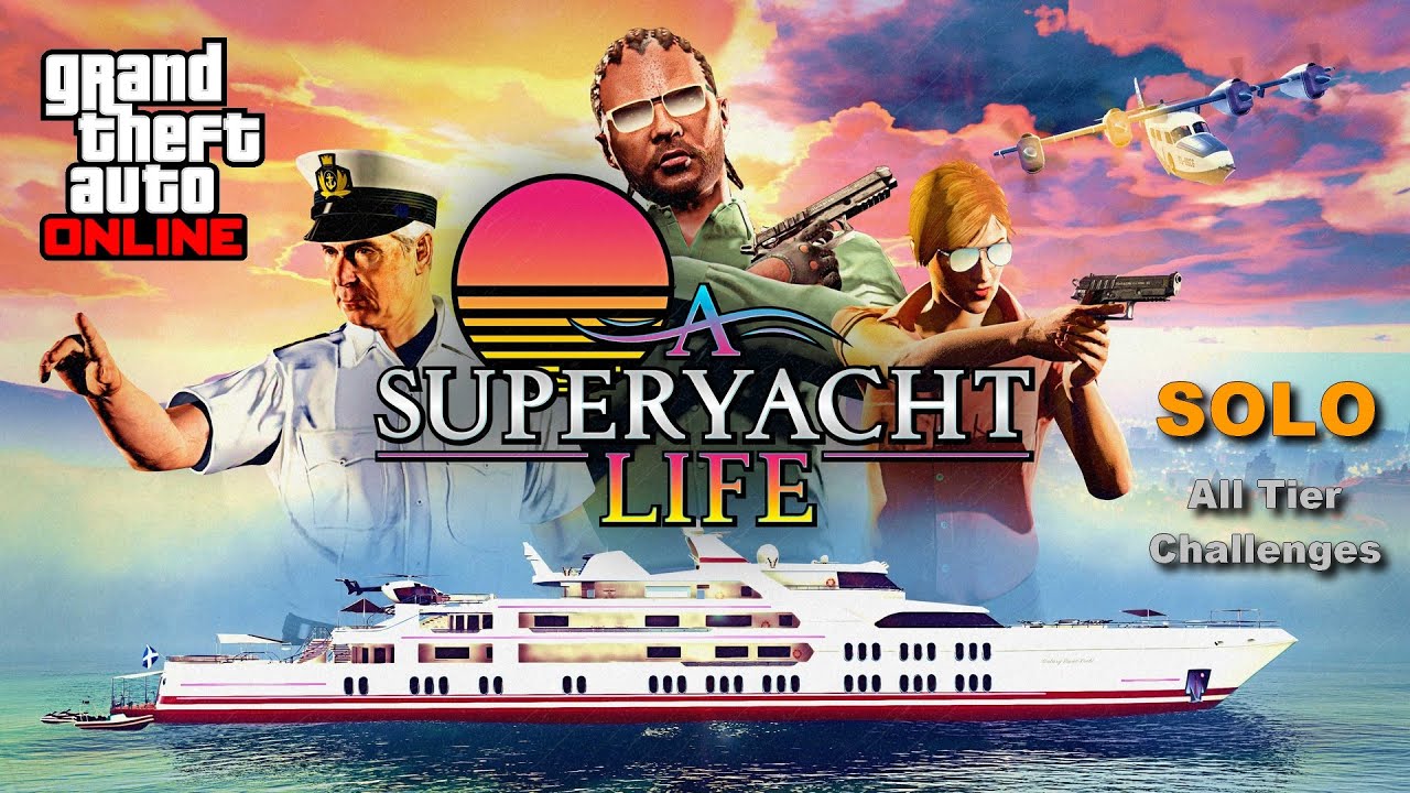 A Superyacht Life | All missions | Solo Hard | All Tier Challenges | GTA Online