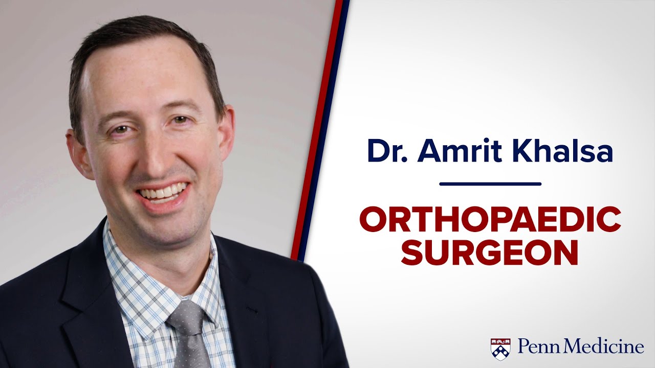 Dr. Amrit S. Khalsa - Orthopaedic Surgeon, Penn Medicine