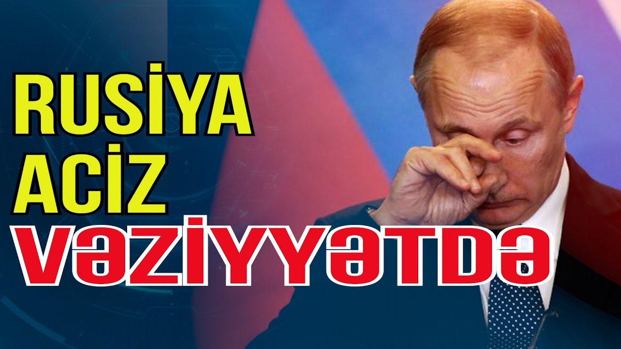Rusiya aciz vəziyyətdədir - Kremlin bunu etməyə gücü çatmır - Media Turk TV