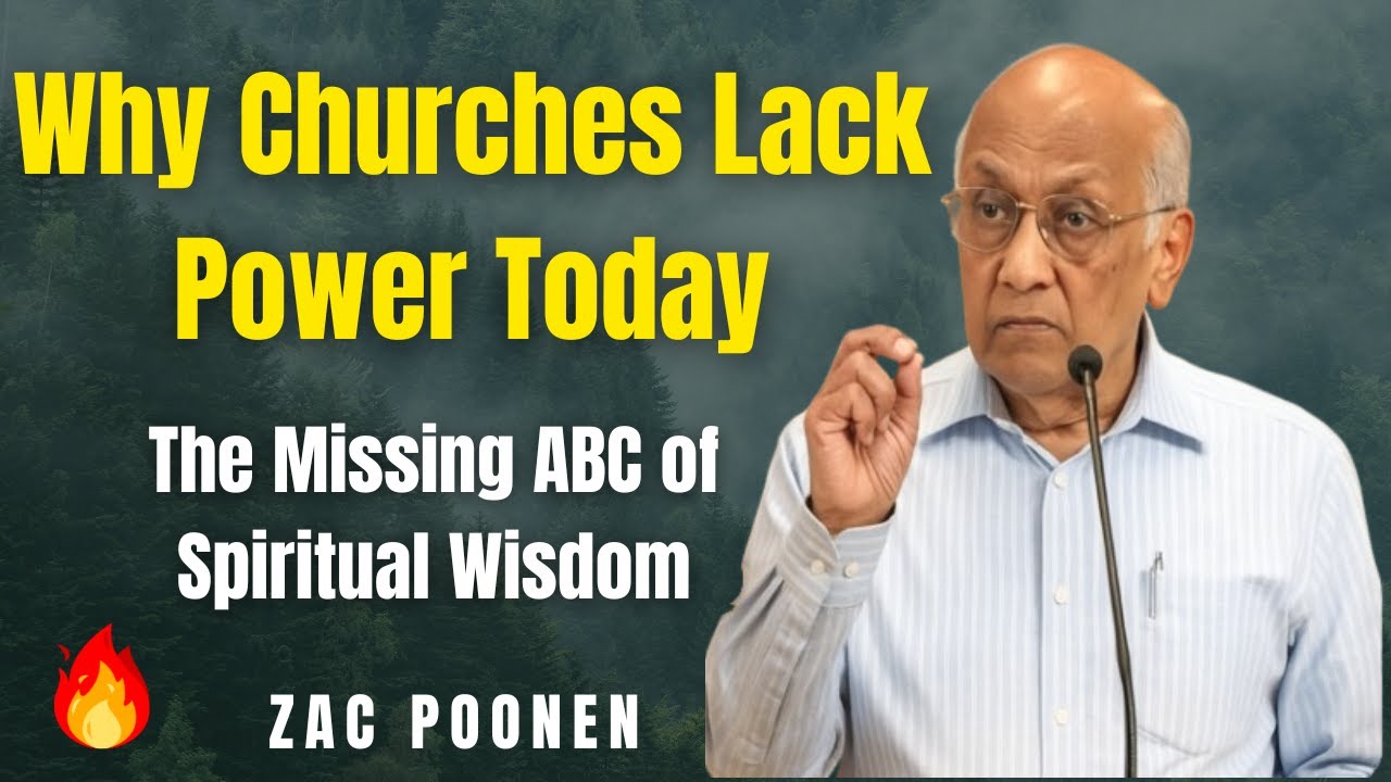 Why Churches Lack Power Today — We’ve Forgotten the Fear of God | Zac Poonen