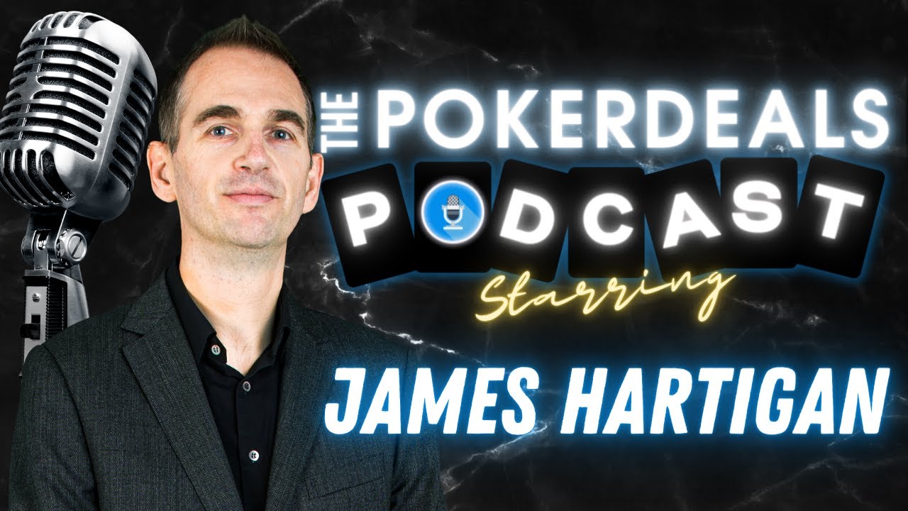 Poker Podcast by PokerDeals #7 with James Hartigan (Top Tips from The Voice of Poker)