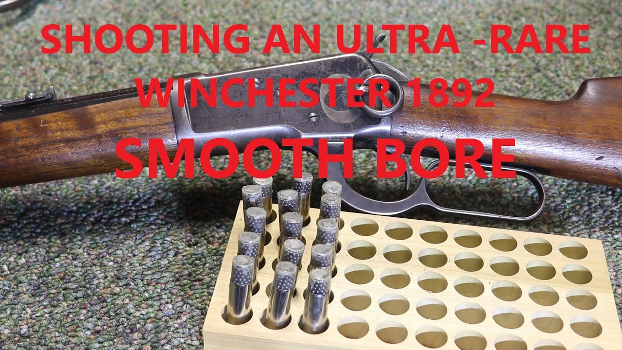 Shooting an Ultra-Rare Smoothbore 1892 Winchester