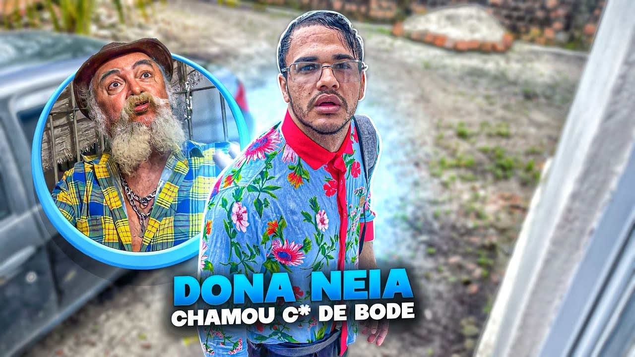 DONA NEIA NÃO GOSTA DE DIDINHO E O VEIO BRIGOU COM ELA | LUIZ DO SOM