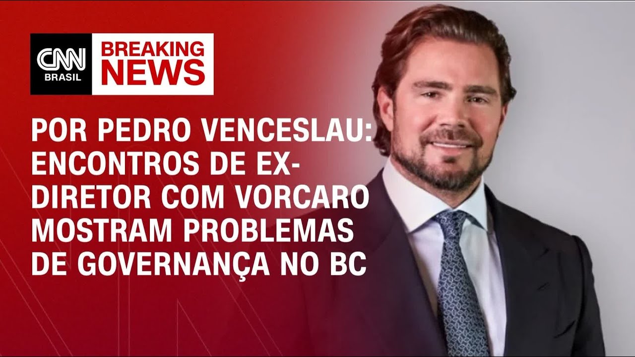 Análise: Encontros de ex-diretor com Vorcaro mostram problemas de governança no BC | CNN 360º