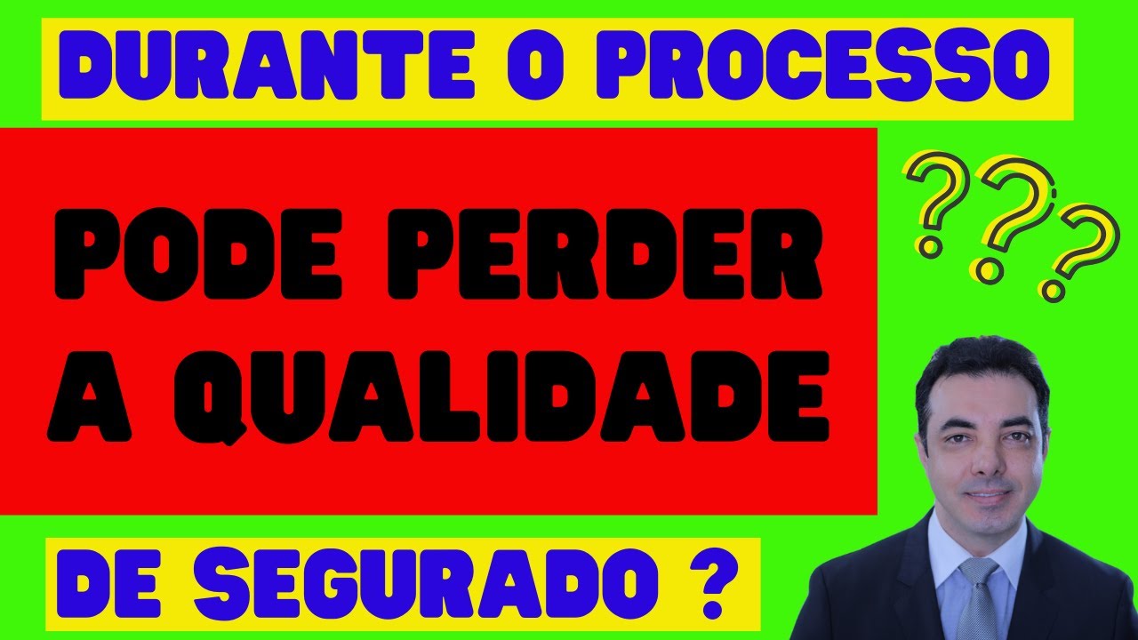 DURANTE O PROCESSO CONTRA O INSS O SEGURADO PERDE A QUALIDADE DE SEGURADO?
