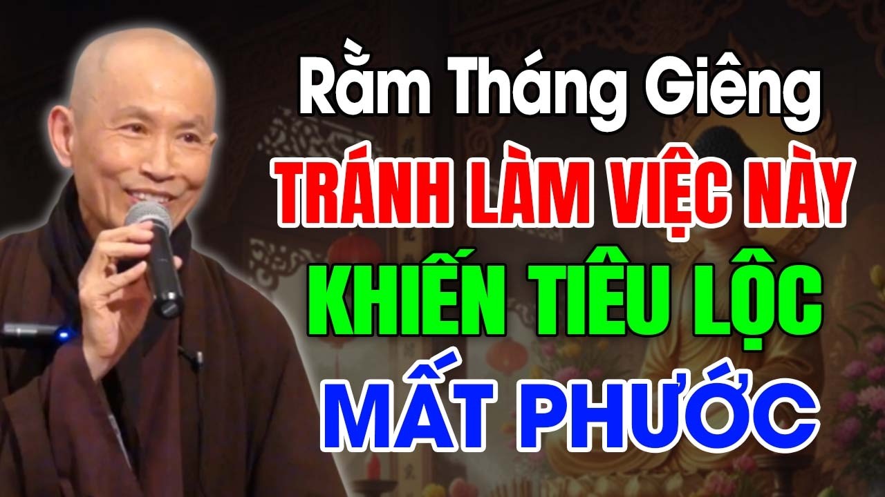Rằm Tháng Giêng Tránh Làm Điều Này Kẻo Tiêu Lộc Mất Phước | Thầy Thích Phước Tịnh