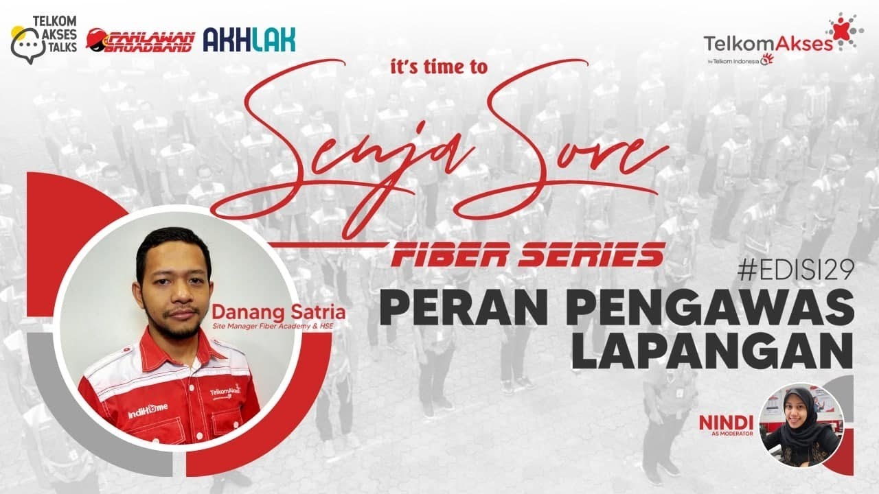 Peran Pengawas Lapangan by Danang Satria | #SenjaSoreFiberSeries #Edisi29