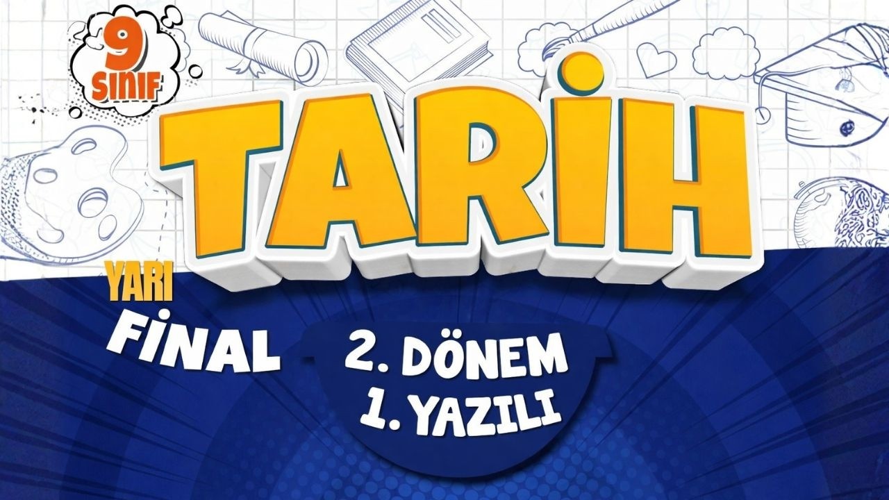 9. SINIF TARİH YAZILI HAZIRLIK- YARIFİNAL | 2. Dönem 1. Yazılı | 2026