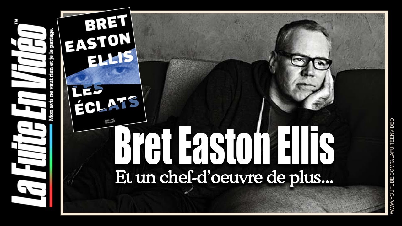Bret Easton Ellis : Les Eclats (et le reste)