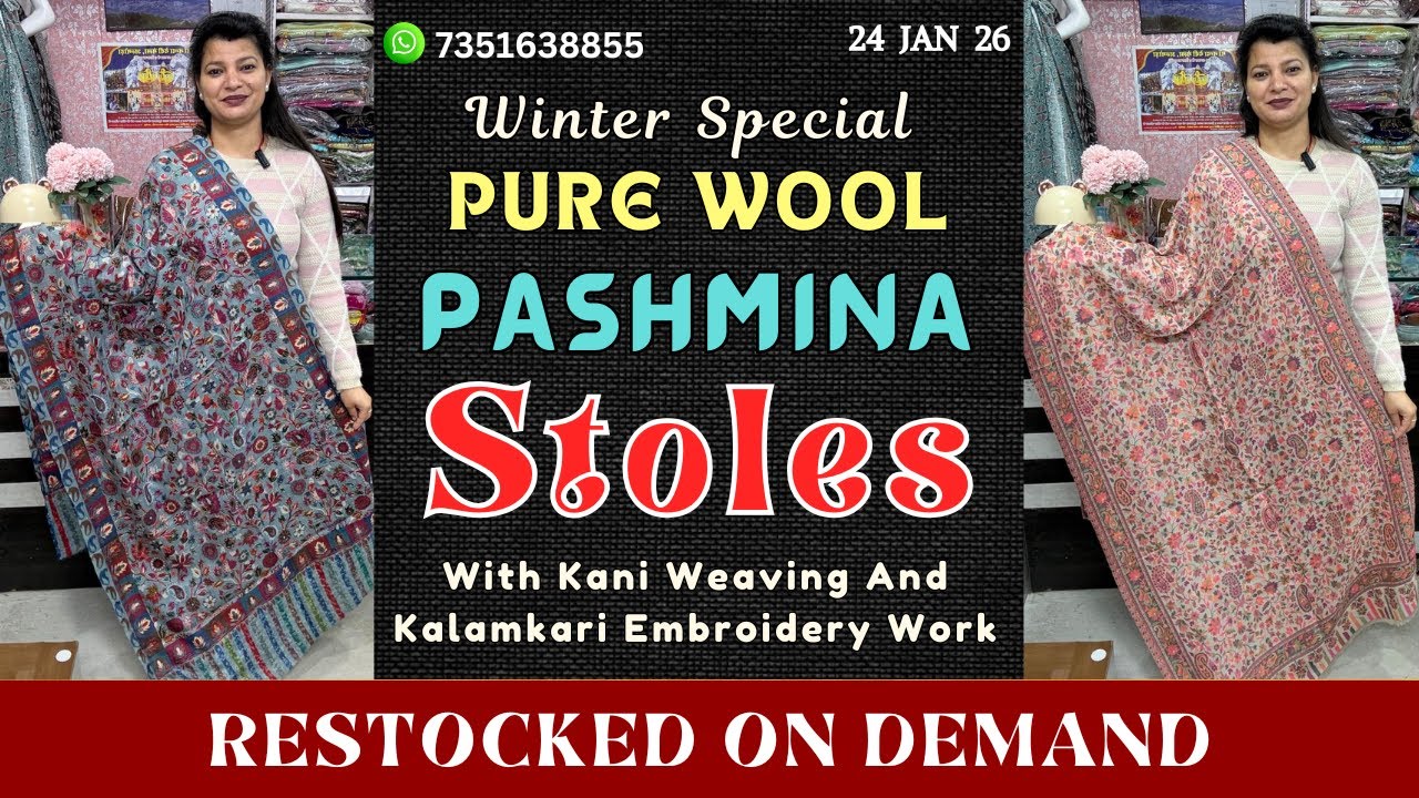 24JAN 26 | PURE WOOL PASHMINA STOLES RESTOCKED! Kani Weaving & Kalamkari Embroidery | Winter Special