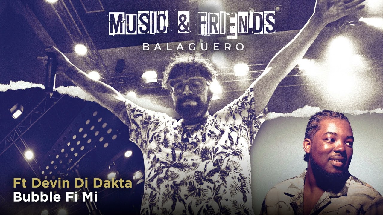 Balaguero x Devin Di Dakta - Bubble Fi Mi