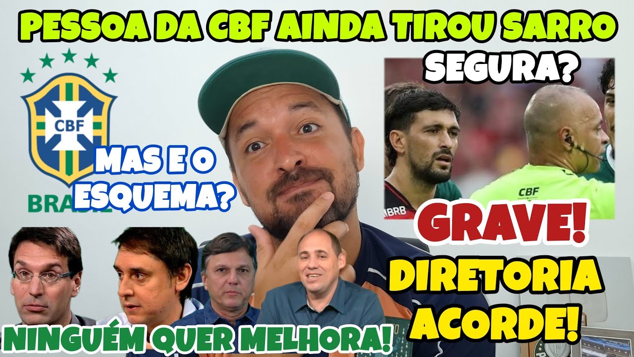 🚨❗REVOLTANTE! A CBF SOLTA NOTA TIRANDO SARRO. ARBITRAGEM SEGURA? E MÍDIA EM 🤫 DIREÇÃO ACORDE!