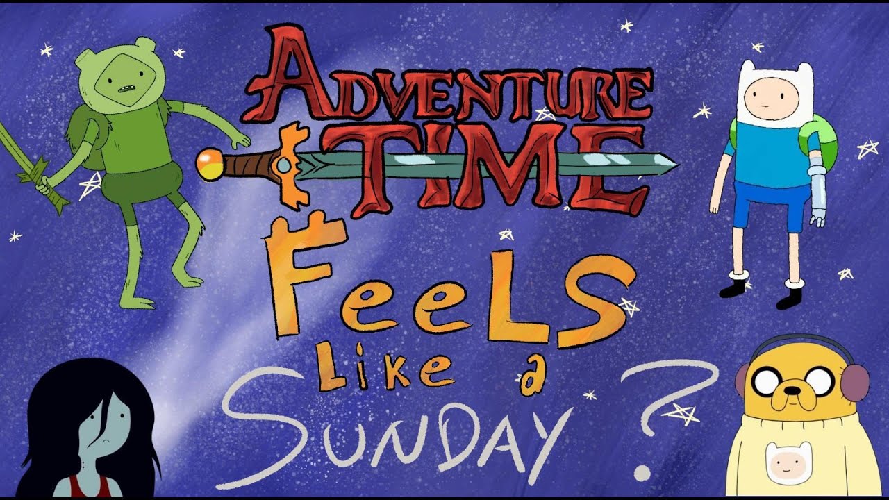 Why Adventure Time Feels Like A Sunday