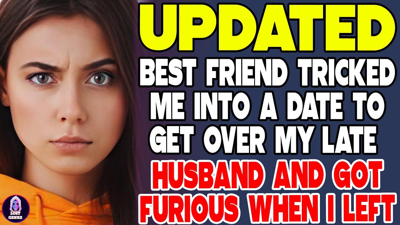 Best Friend Tricked Me into a Date To Get Over My Late Husband and Got Furious When I Left