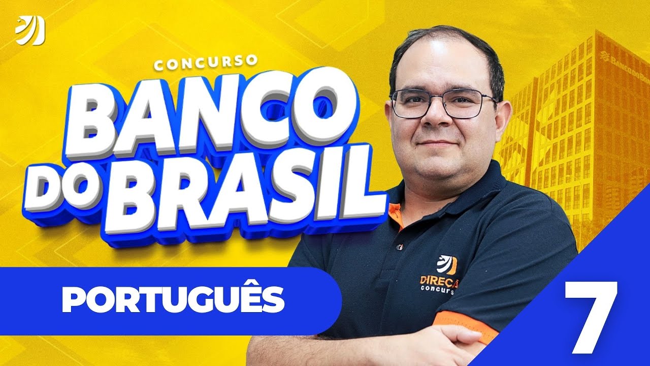 Aula 7: Ortografia - CONCURSO BANCO DO BRASIL 2025