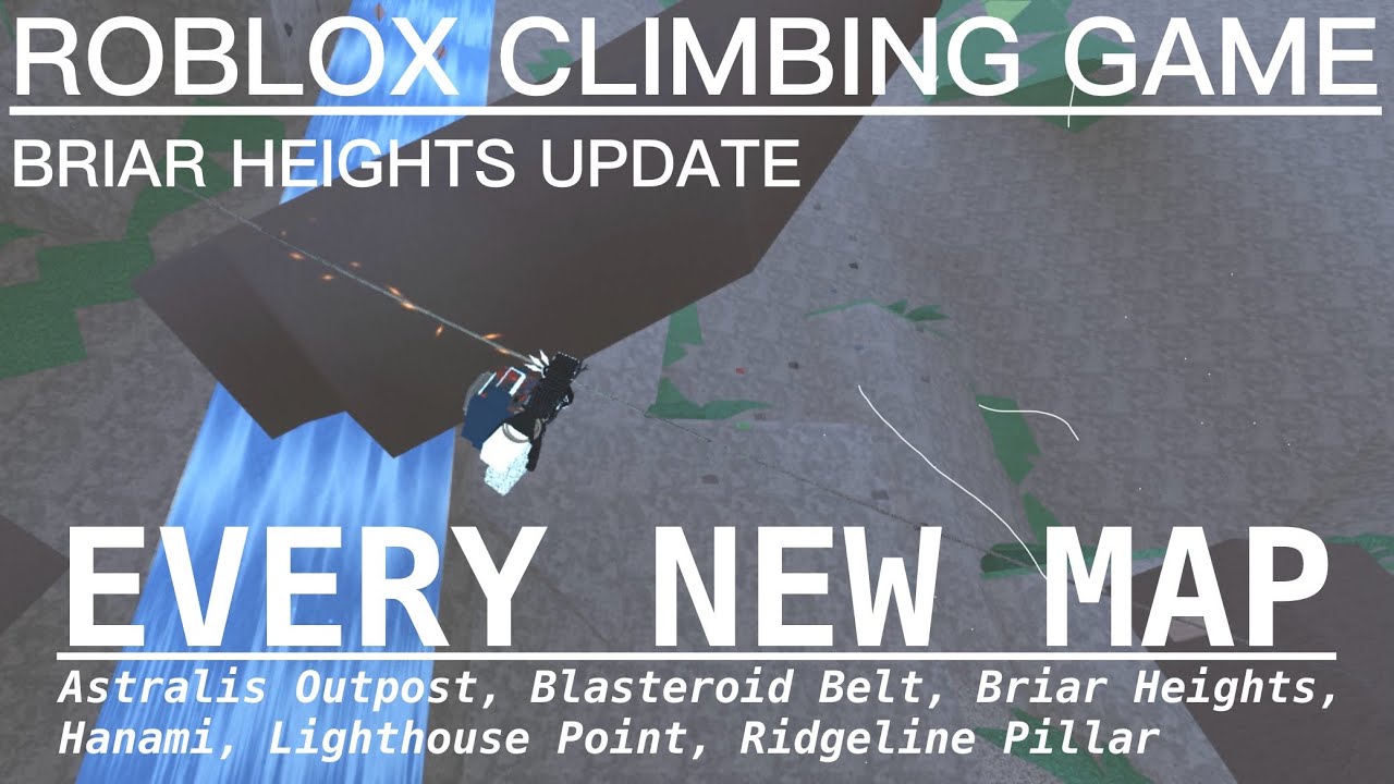 ROBLOX CLIMBING GAME [BRIAR HEIGHTS UPDATE] /// EVERY NEW MAP