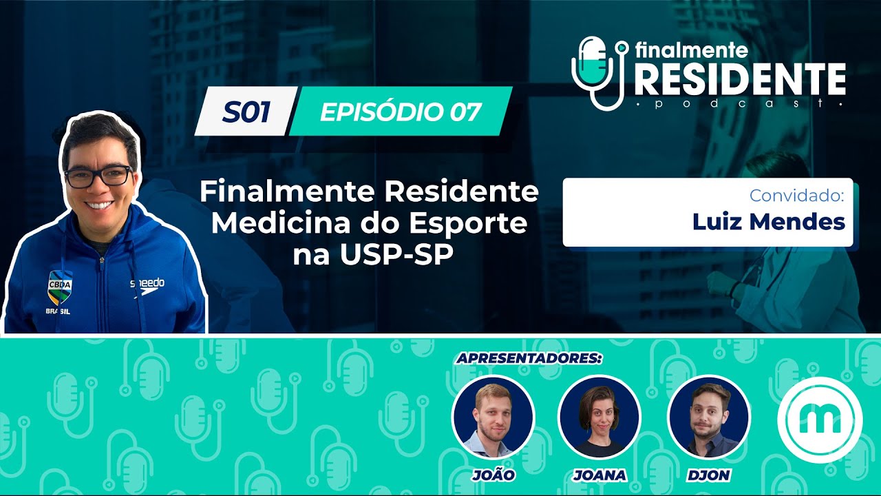 Finalmente Residente de Medicina do Esporte com Luiz Mendes (USP-SP) | Episódio completo!