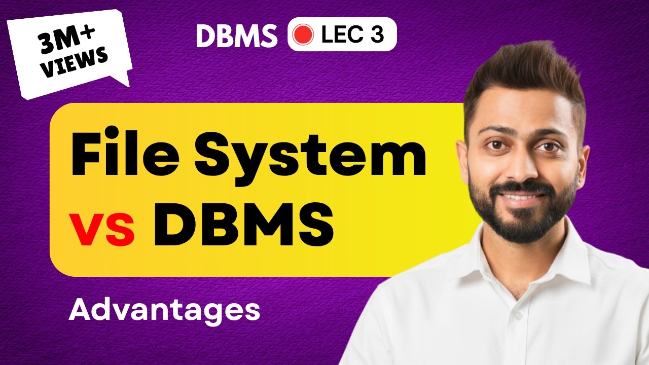 Lec-3: File  System vs DBMS | Disadvantages of File System | DBMS Advantages