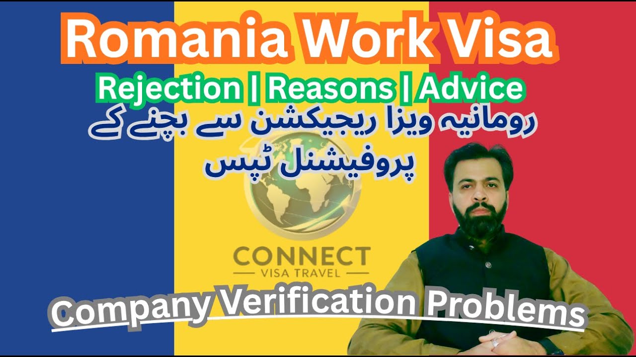 Romania Work Visa Rejection Reasons – Real Cases & Professional Advice | Connect Visa Travel