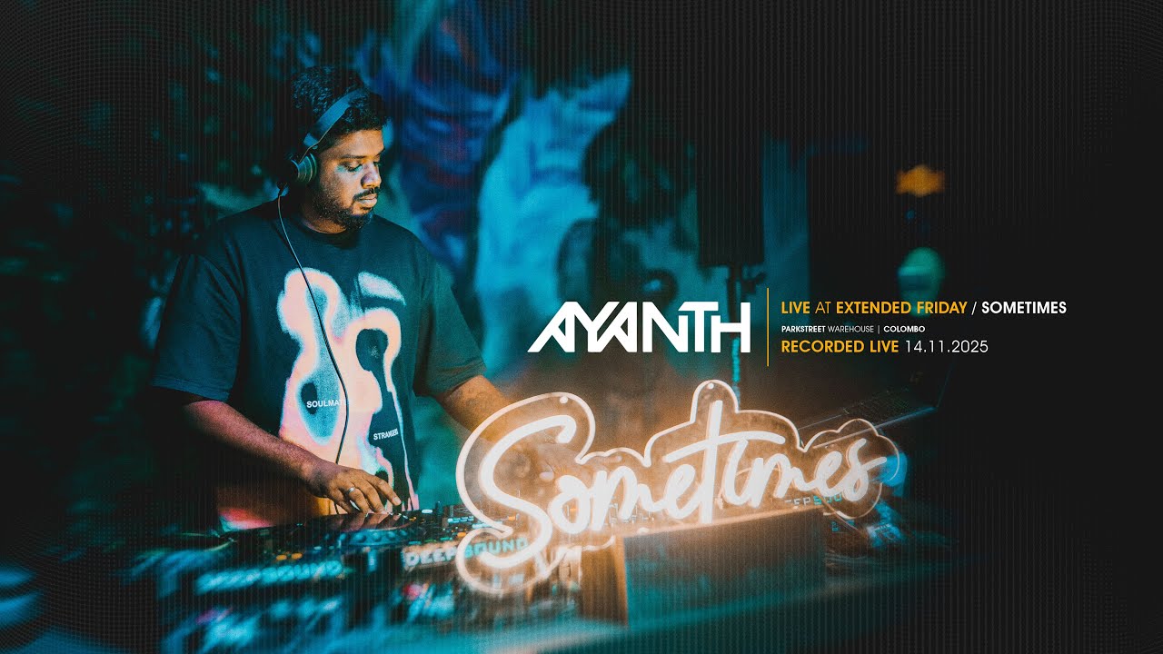 Ayanth Warm Up Set for Roger Martinez | Sometimes - Extended Friday [ Colombo ]