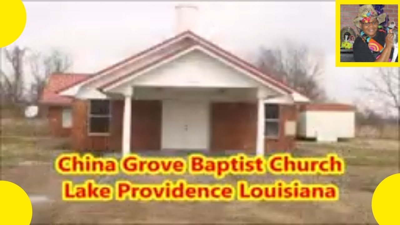 Lake Providence, Louisiana? Check Out China Grove Baptist Church!