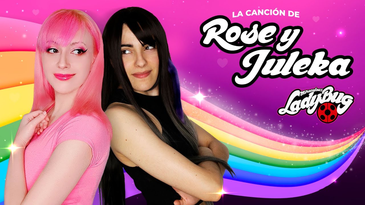 Miraculous Ladybug - ROSE Y JULEKA 🏳️‍🌈 (All The Things She Said) @miree_music y @HitomiFlor