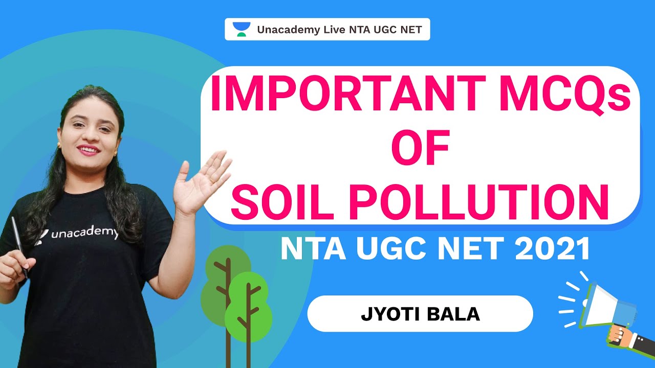 Important MCQs of Soil Pollution |Jyoti Bala | NTA UGC NET | Unacademy Live