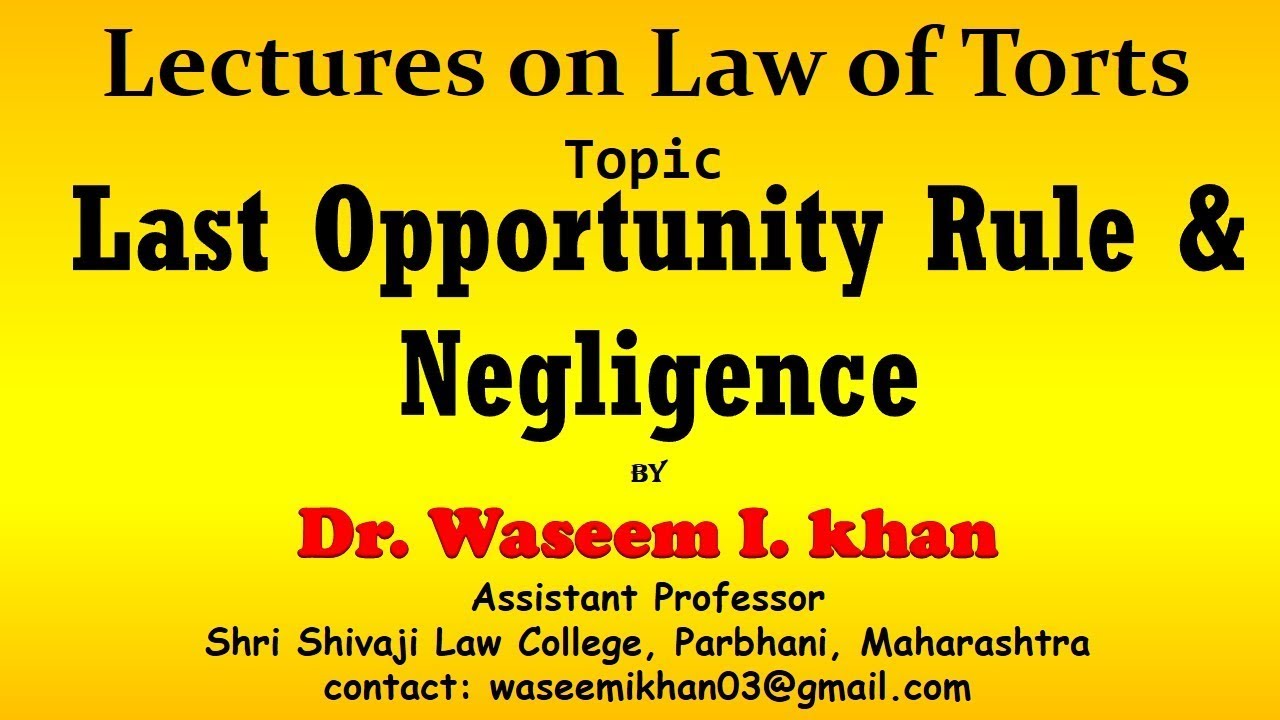 Last opportunity Rule | Tort of Negligence.