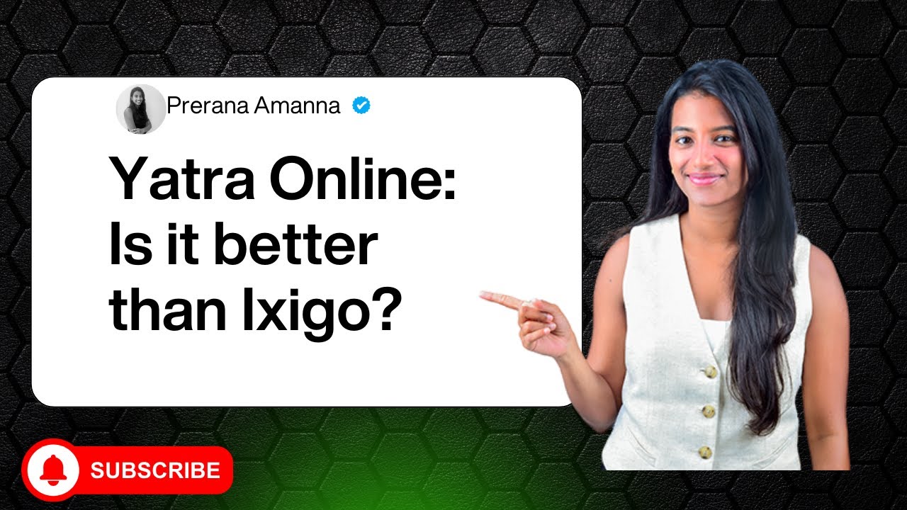 Episode 31: Yatra Online : Is it better than Ixigo?