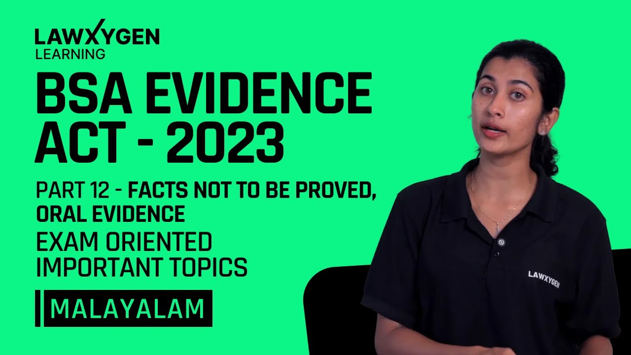 BSA 2023 Evidence Act -Part 12 Facts Not Be Proved,Oral Evidence | Exam Important Topics | Malayalam