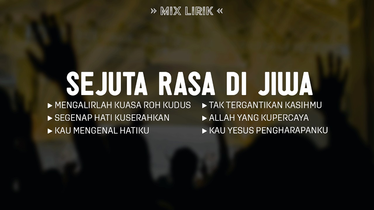 Sejuta Rasa (Mix Lirik) || Lagu Rohani Kristen Penyembahan Menyejukkan Hati Pilihan Terbaru 2026